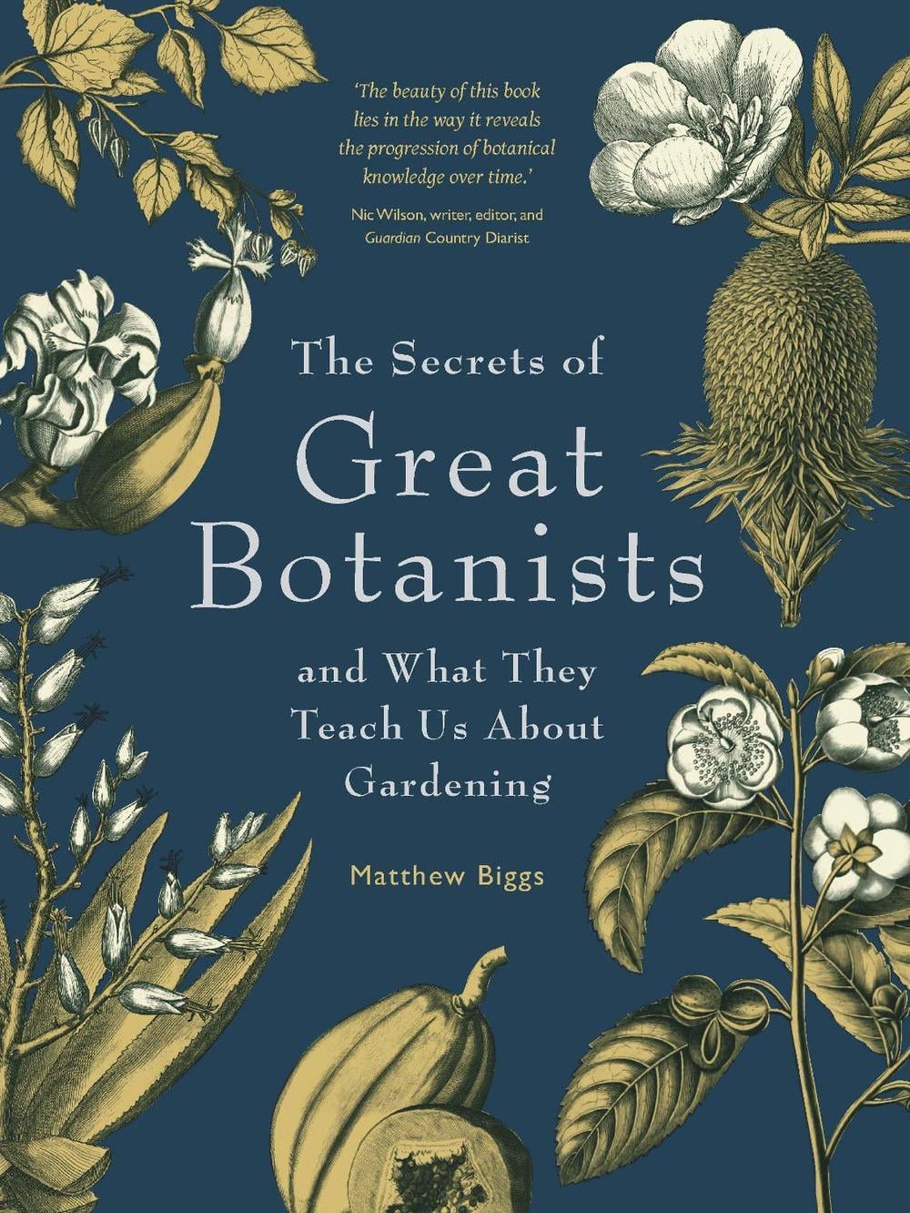 The Secrets Of Great Botanists by Matthew Biggs - ISBN: 9781923011038
