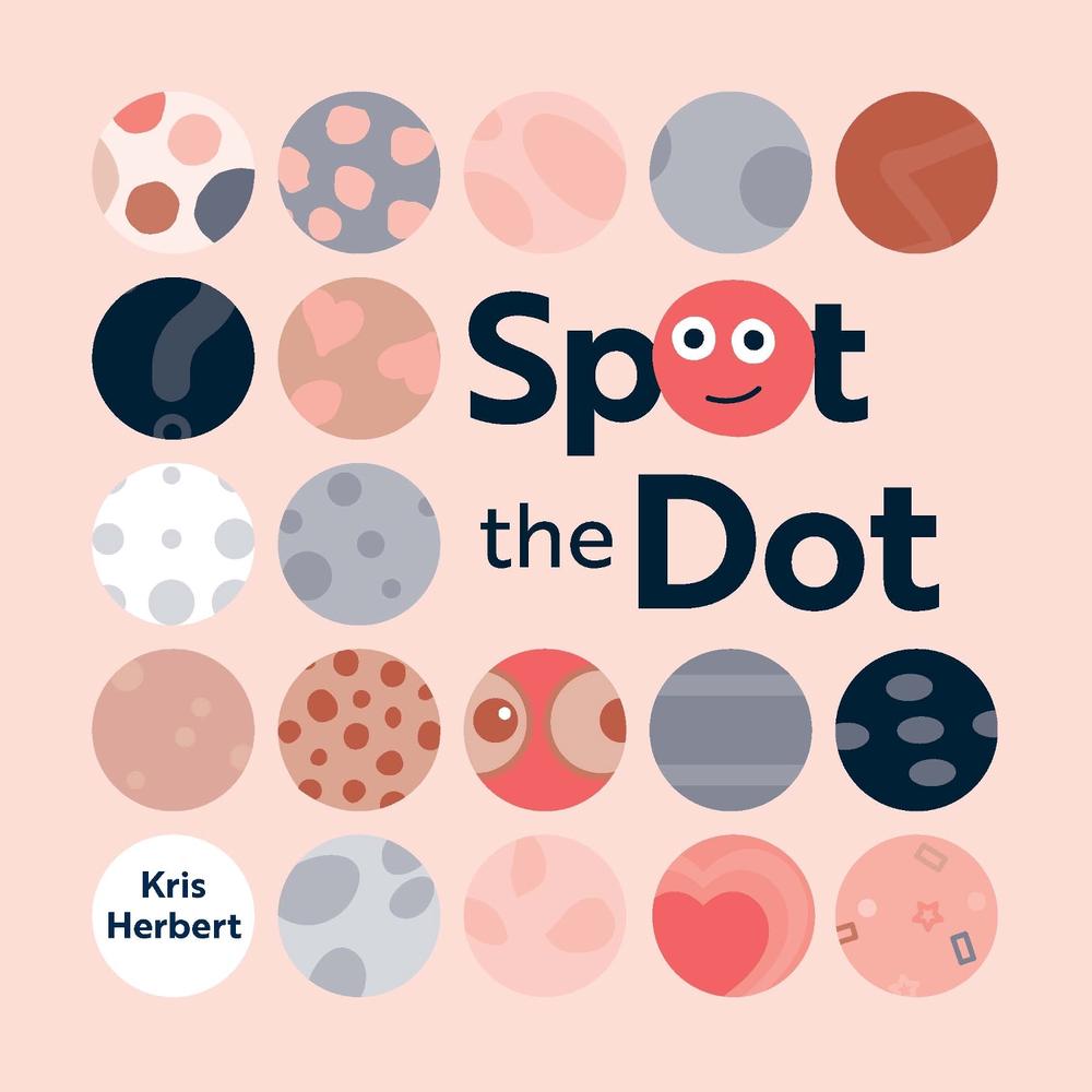Spot the Dot by Kris Herbert - ISBN: 9781923011137
