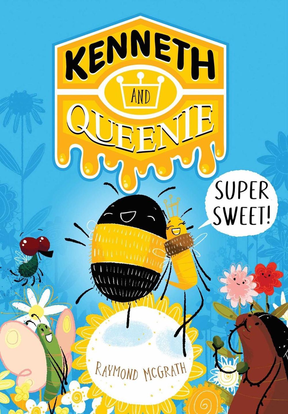 Kenneth and Queenie 1: Super Sweet! by Raymond McGrath - ISBN: 9781923022997