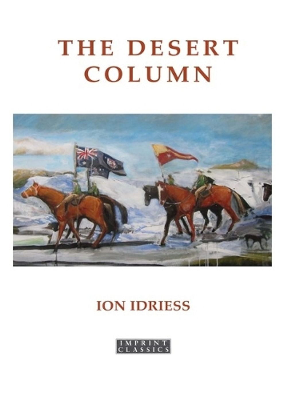 The Desert Column by Ion Idriess - ISBN: 9781923024816