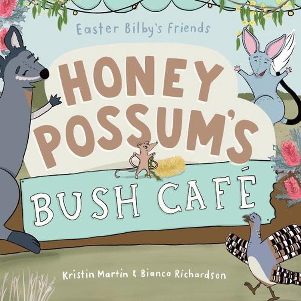Honey Possum's Bush Cafe, 9781923042704