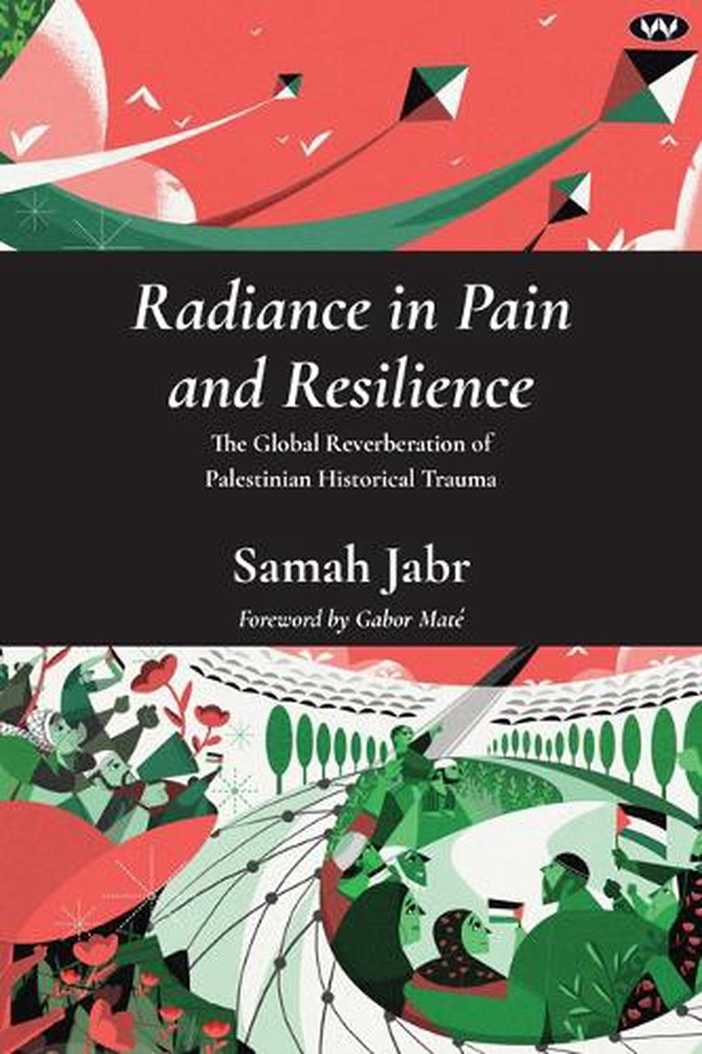 Radiance in Pain and Resilience, 9781923042926
