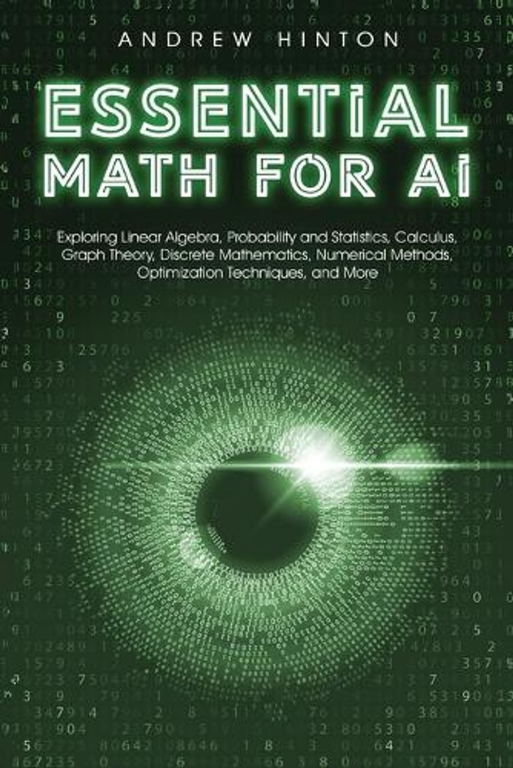 Essential Math for AI by Andrew Hinton - ISBN: 9781923045866