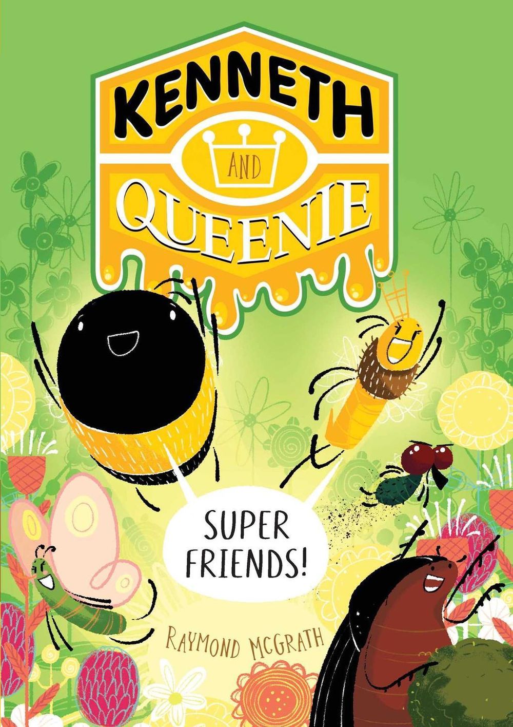 Kenneth and Queenie 2: Super Friends! by Raymond McGrath - ISBN: 9781923046252