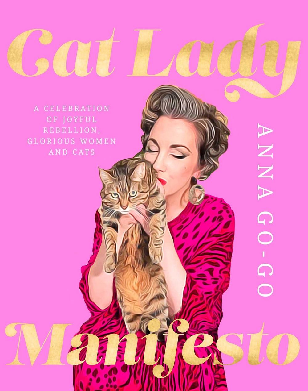 Cat Lady Manifesto by Anna Go-Go - ISBN: 9781923046481