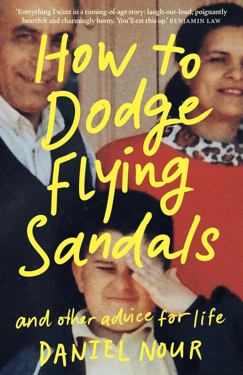 How to Dodge Flying Sandals and Other Advice for Life by Daniel Nour - ISBN: 9781923046573