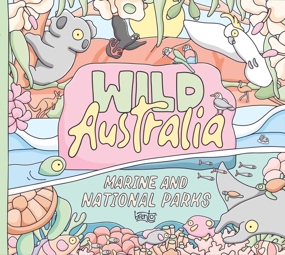 Wild Australia: Marine and National Parks by Brentos - ISBN: 9781923046610