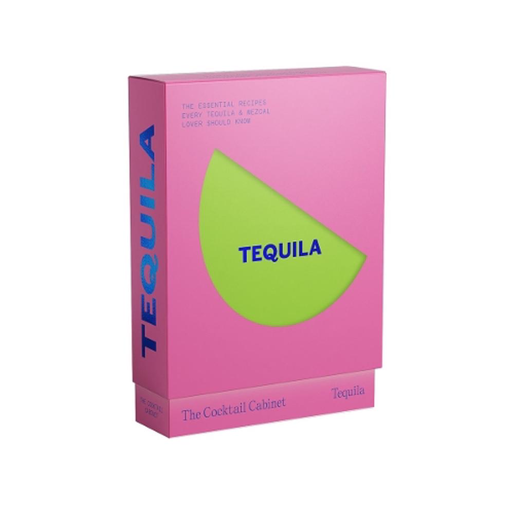The Cocktail Cabinet: Tequila, 9781923049604