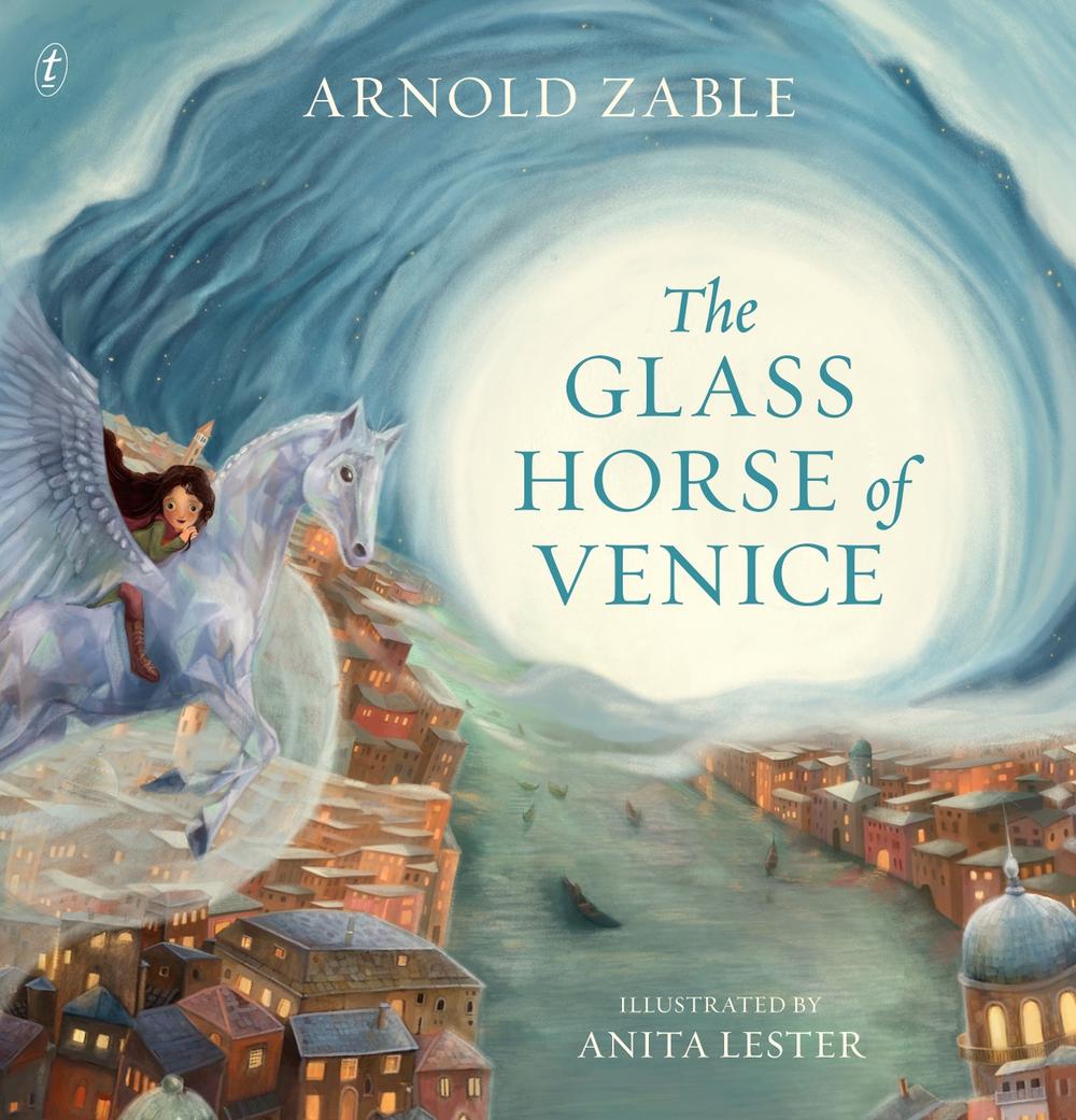 The Glass Horse of Venice by Arnold Zable - ISBN: 9781923058002
