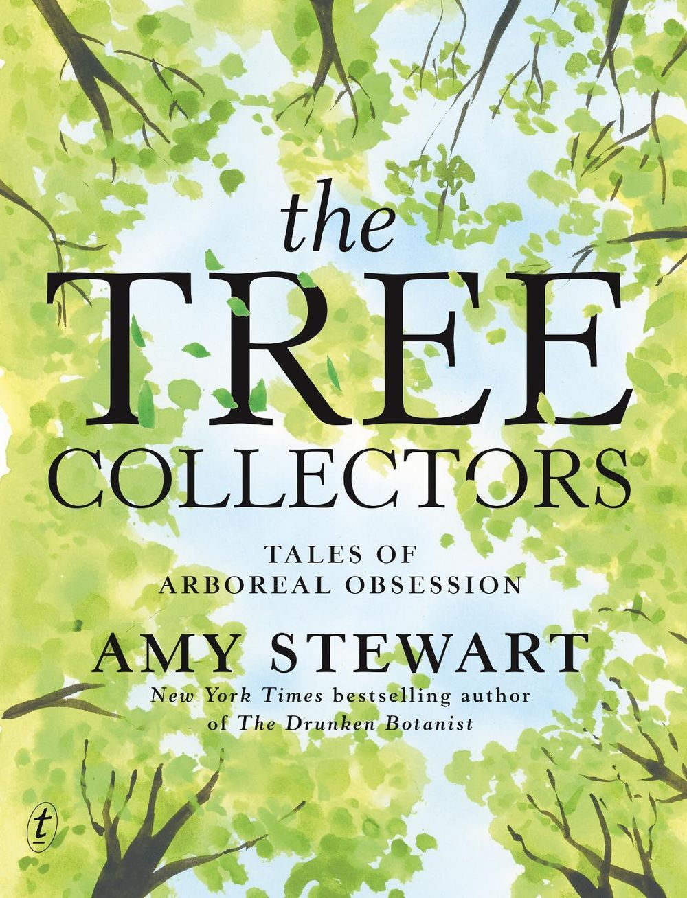 The Tree Collectors: Tales of Arboreal Obsession by Amy Stewart - ISBN: 9781923058170
