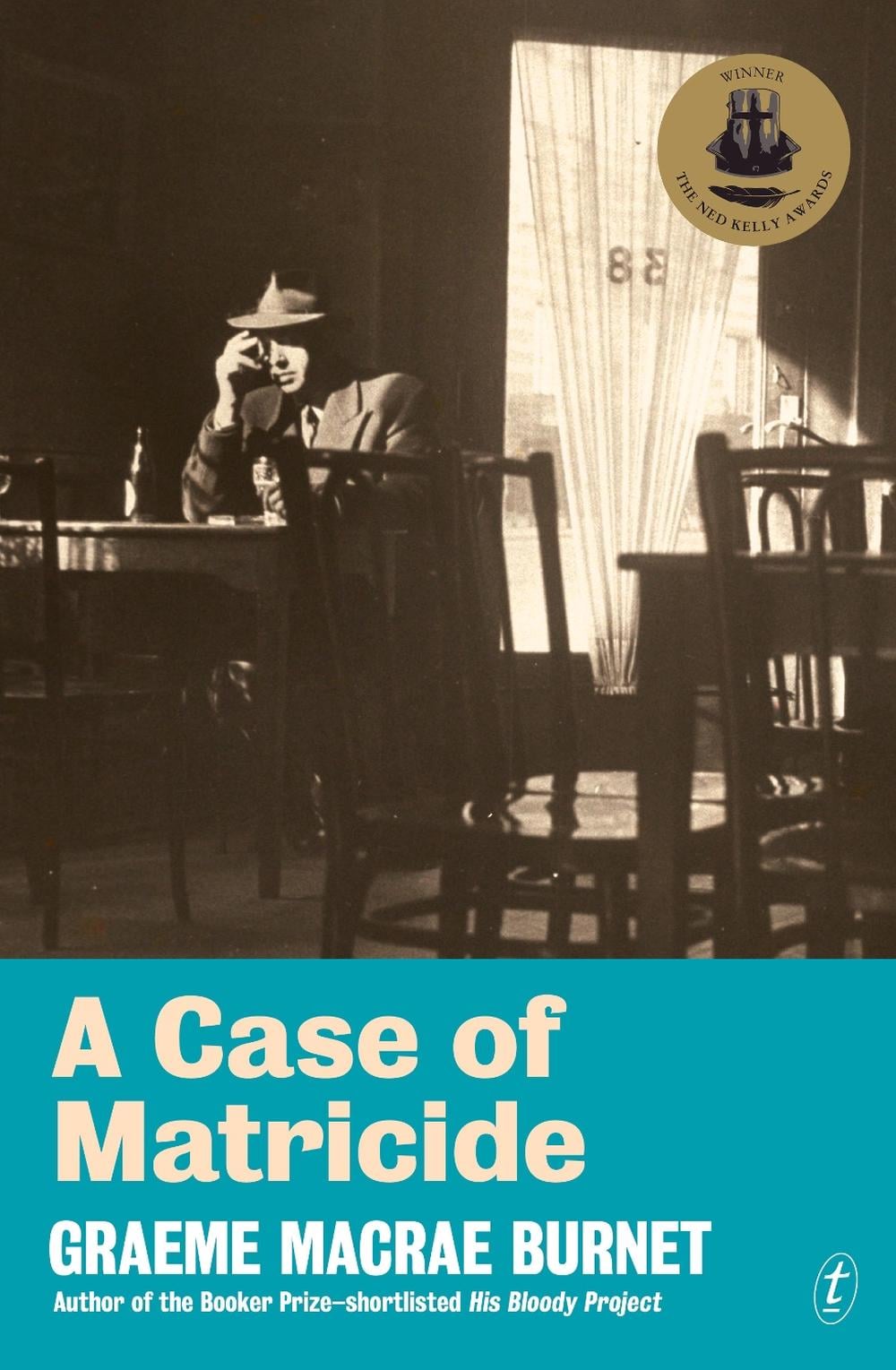A Case of Matricide by Graeme Macrae Burnet - ISBN: 9781923058194