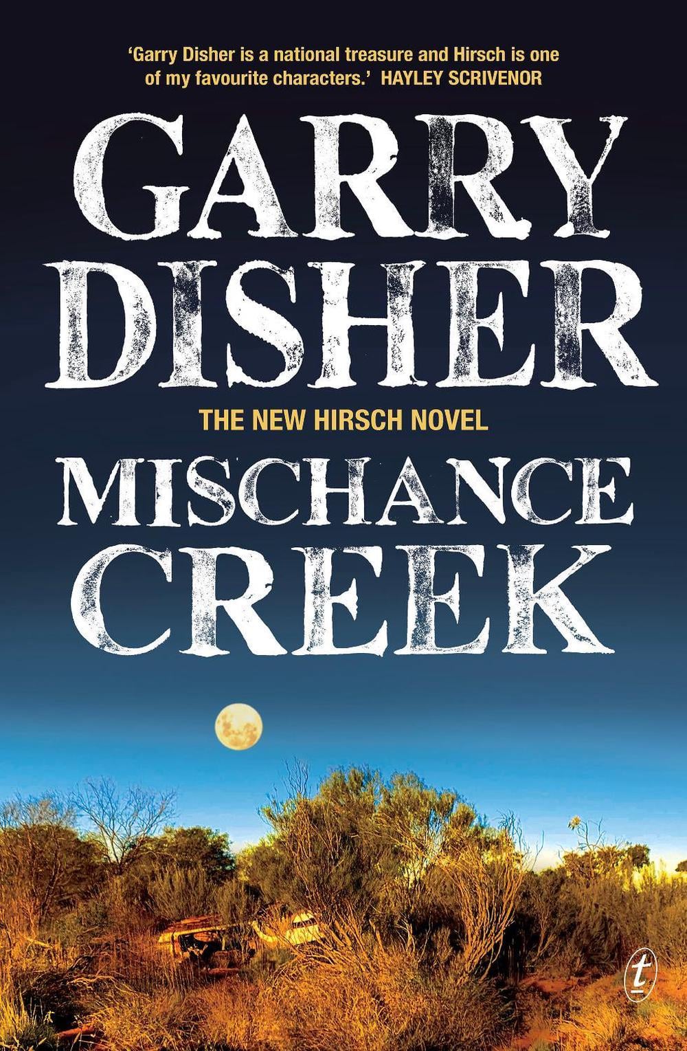 Mischance Creek by Garry Disher - ISBN: 9781923058484
