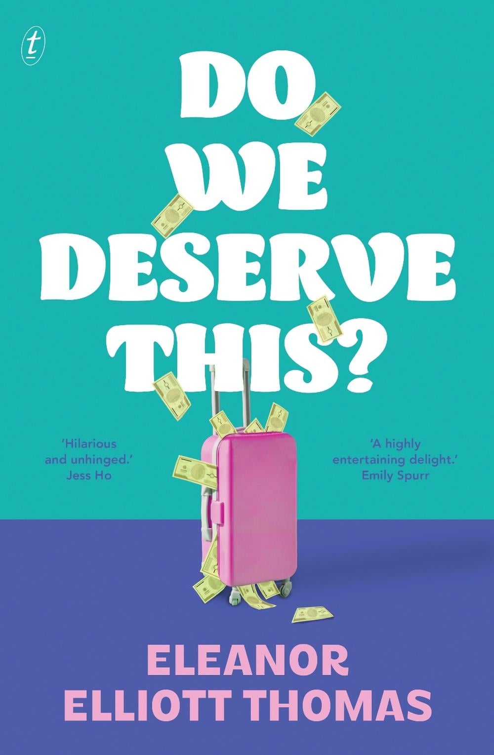 Do We Deserve This? by Eleanor Elliott Thomas - ISBN: 9781923058491