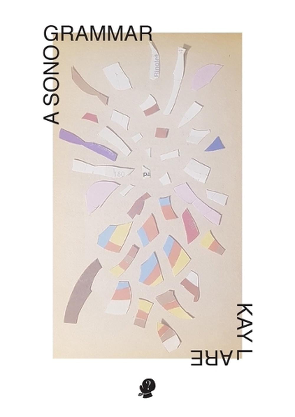A Sonogrammar by Kay L. Are - ISBN: 9781923099432