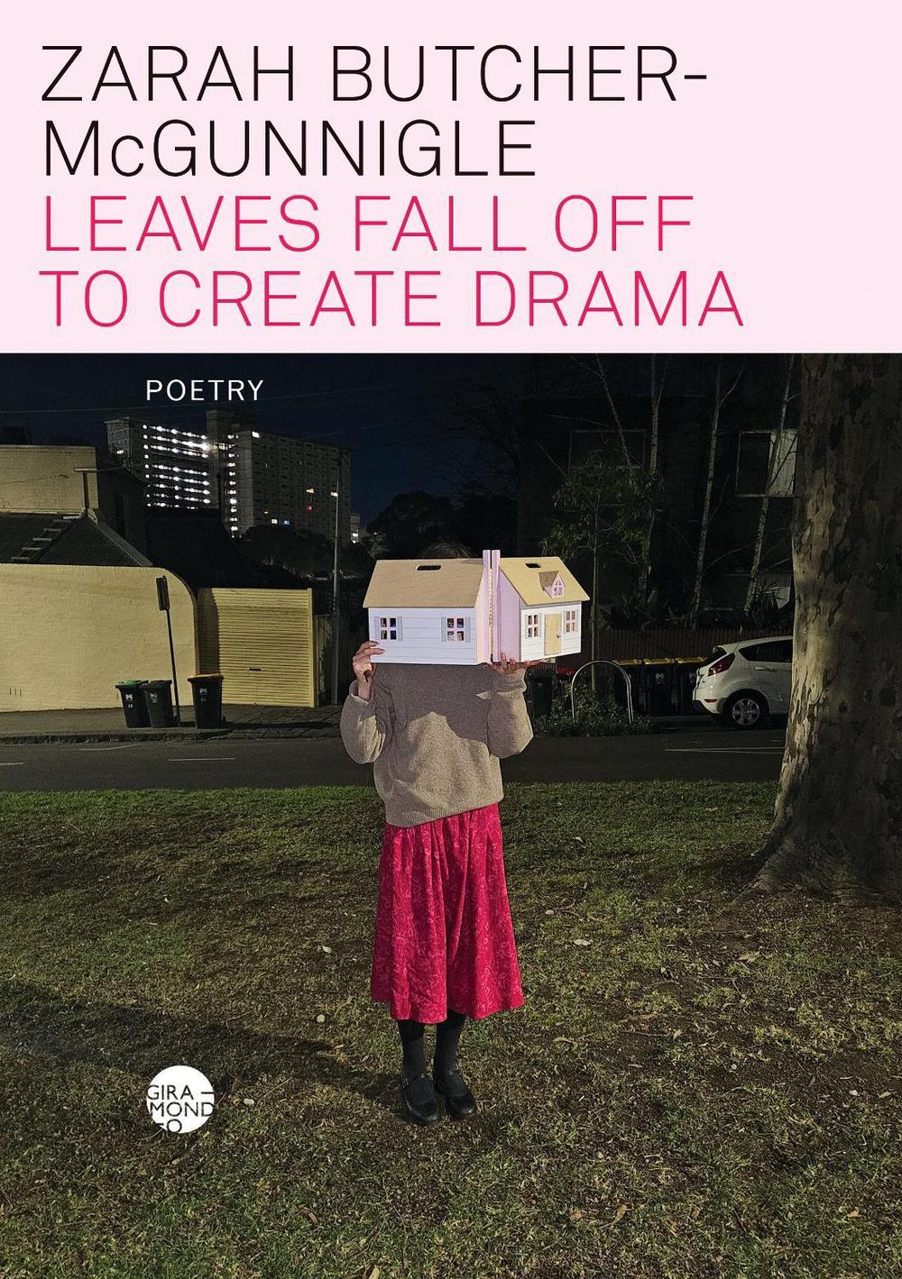 Leaves Fall Off to Create Drama by Zarah Butcher-McGunnigle - ISBN: 9781923106604
