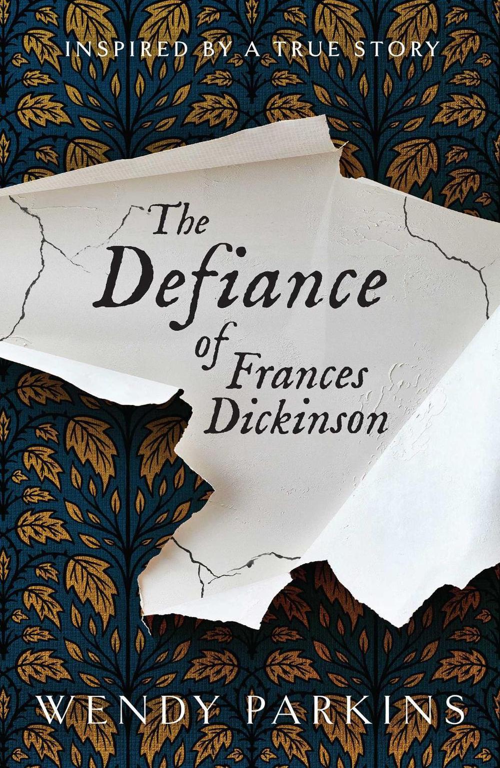 The Defiance of Frances Dickinson by Wendy Parkins - ISBN: 9781923135031