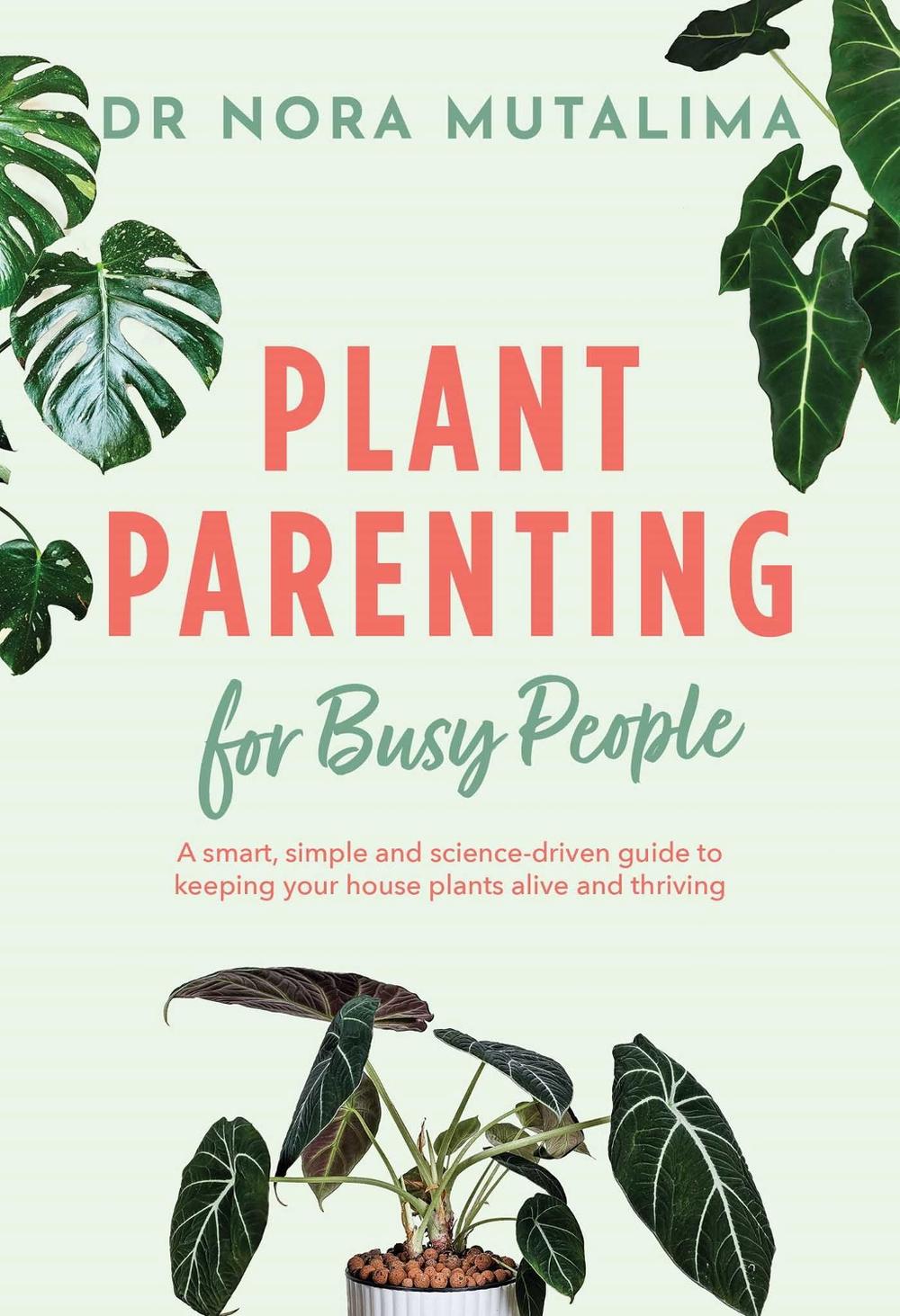 Plant Parenting for Busy People, 9781923135390