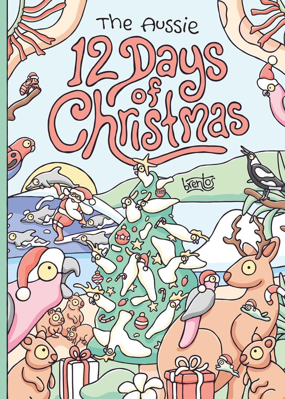 Aussie 12 Days of Christmas by Brentos - ISBN: 9781923135413