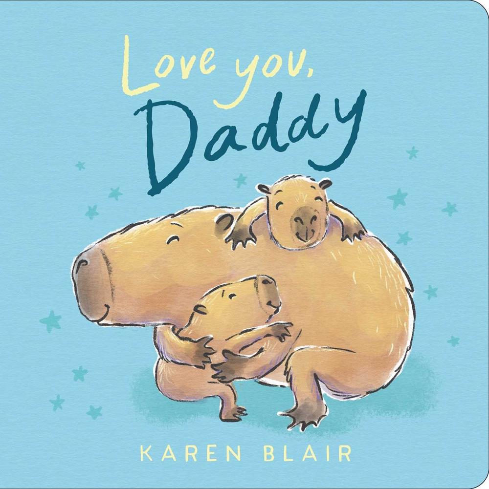 Love You, Daddy by Karen Blair - ISBN: 9781923135659