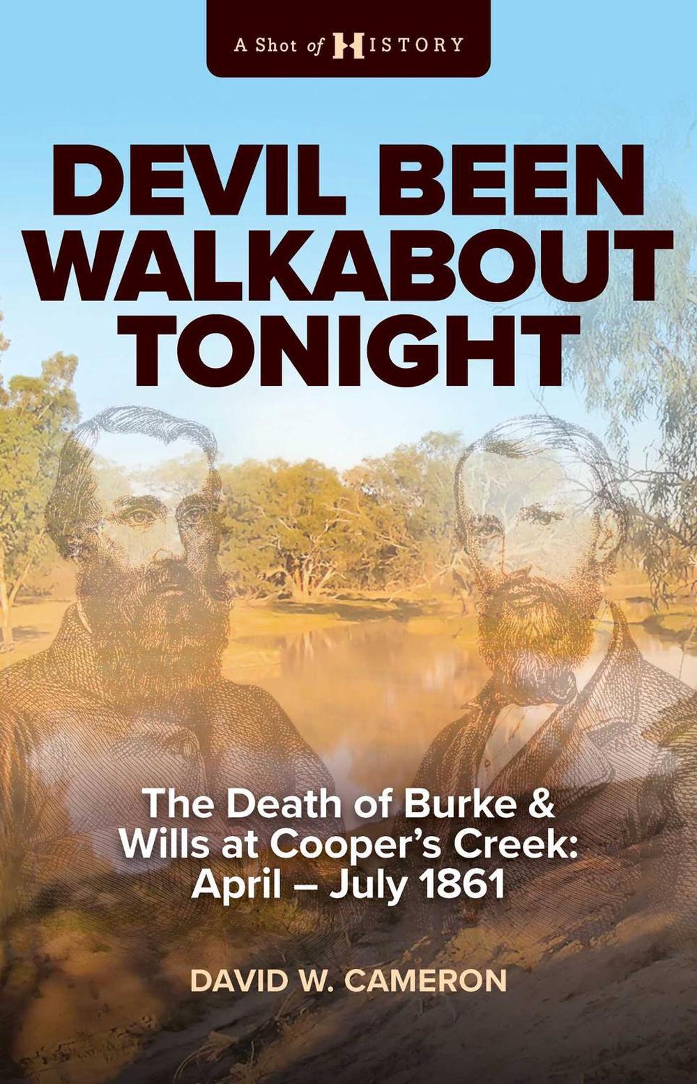 Devil Been Walkabout Tonight by David W. Cameron - ISBN: 9781923144354
