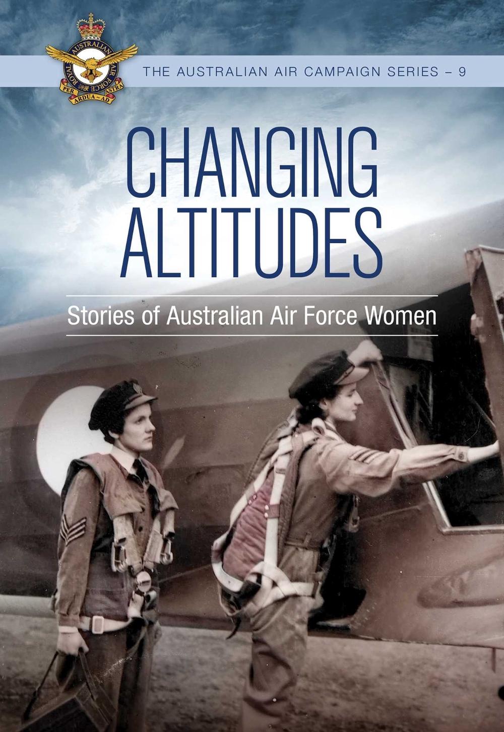 Changing Altitudes by Air Commodore Kirrily Dearing AM - ISBN: 9781923144873