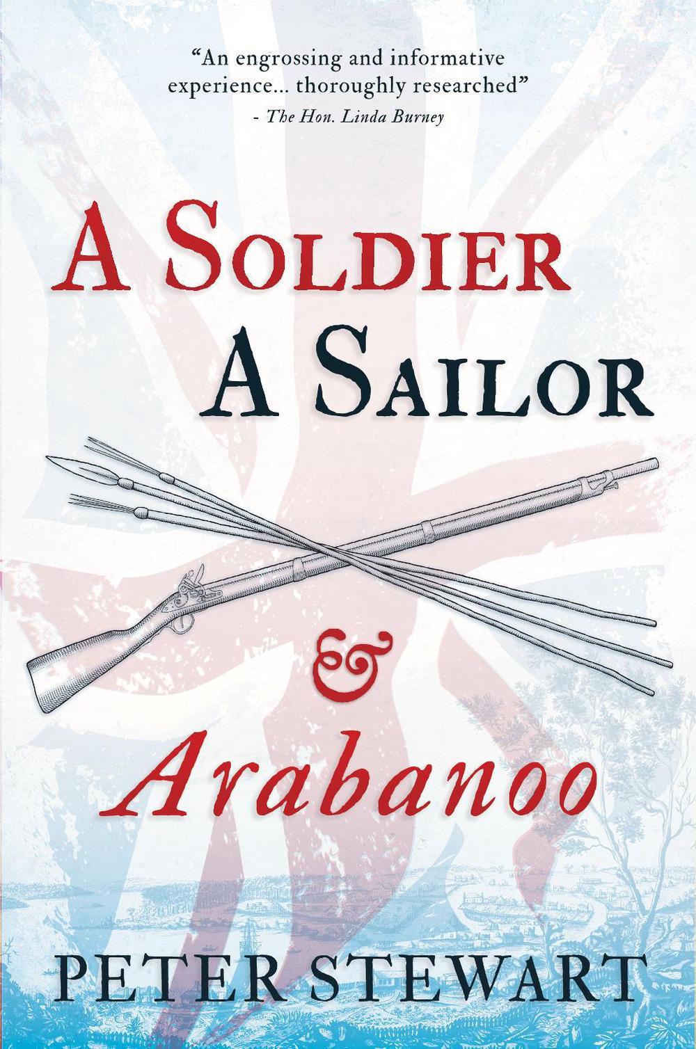 A Soldier, A Sailor and Arabanoo by Peter Stewart, Paperback ...