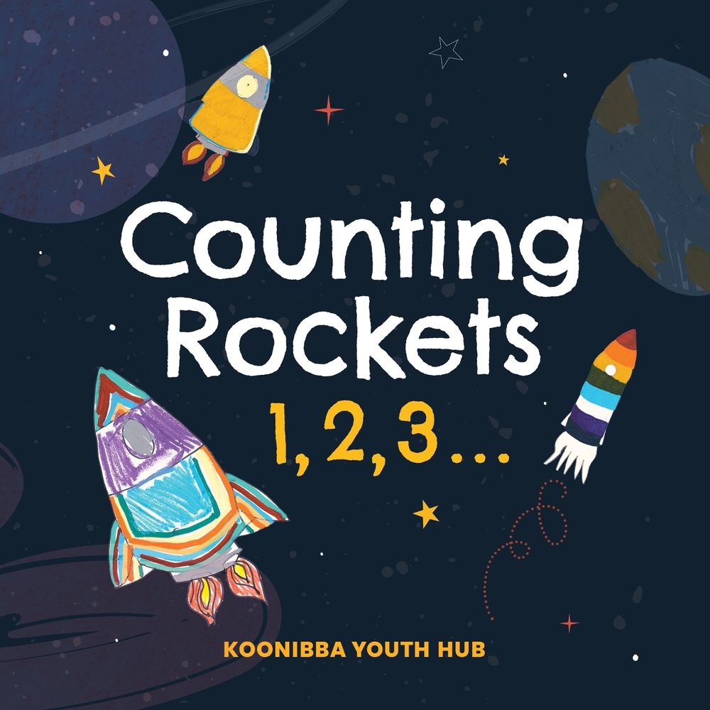 Counting Rockets 1, 2, 3 ... by Koonibba Youth Hub - ISBN: 9781923179172