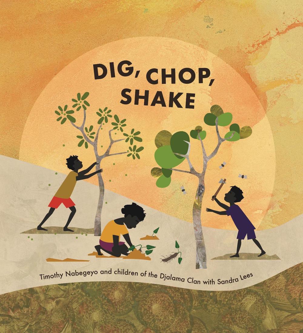 Dig, Chop, Shake by Various Authors - ISBN: 9781923179349