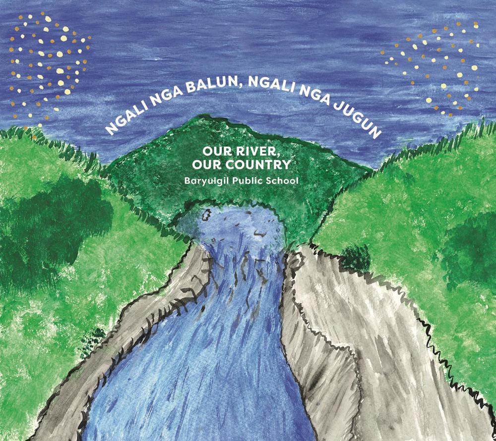 Ngali Nga Balun, Ngali Nga Jugun by Baryulgil Public School .. - ISBN: 9781923179363