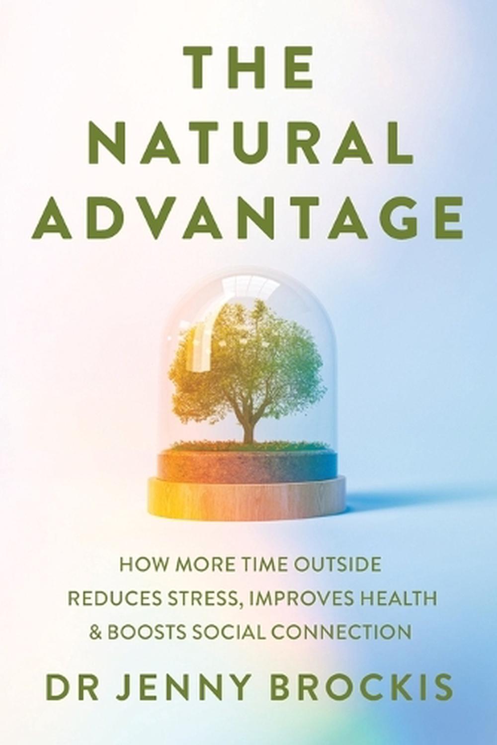 The Natural Advantage by Dr Jenny Brockis - ISBN: 9781923186194