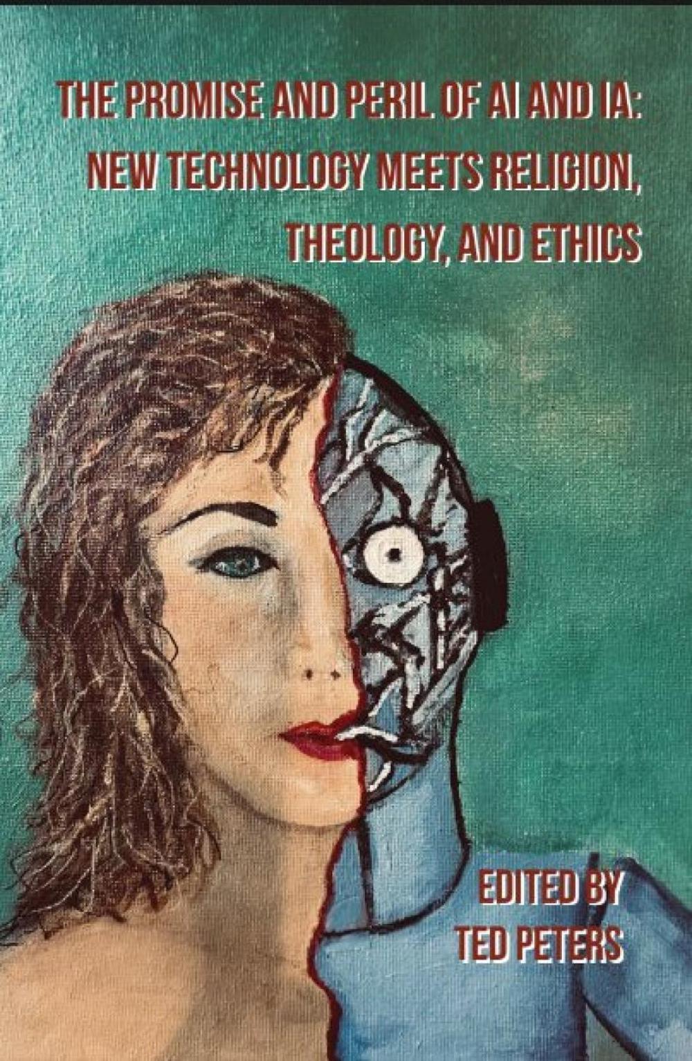 The Promise and Peril of AI and IA, 9781923206861