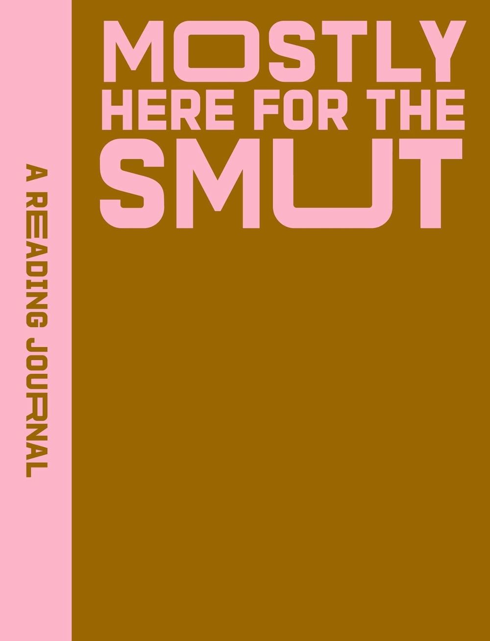 A Reading Journal: Mostly Here for the Smut by Sweet Hearts Press - ISBN: 9781923208278