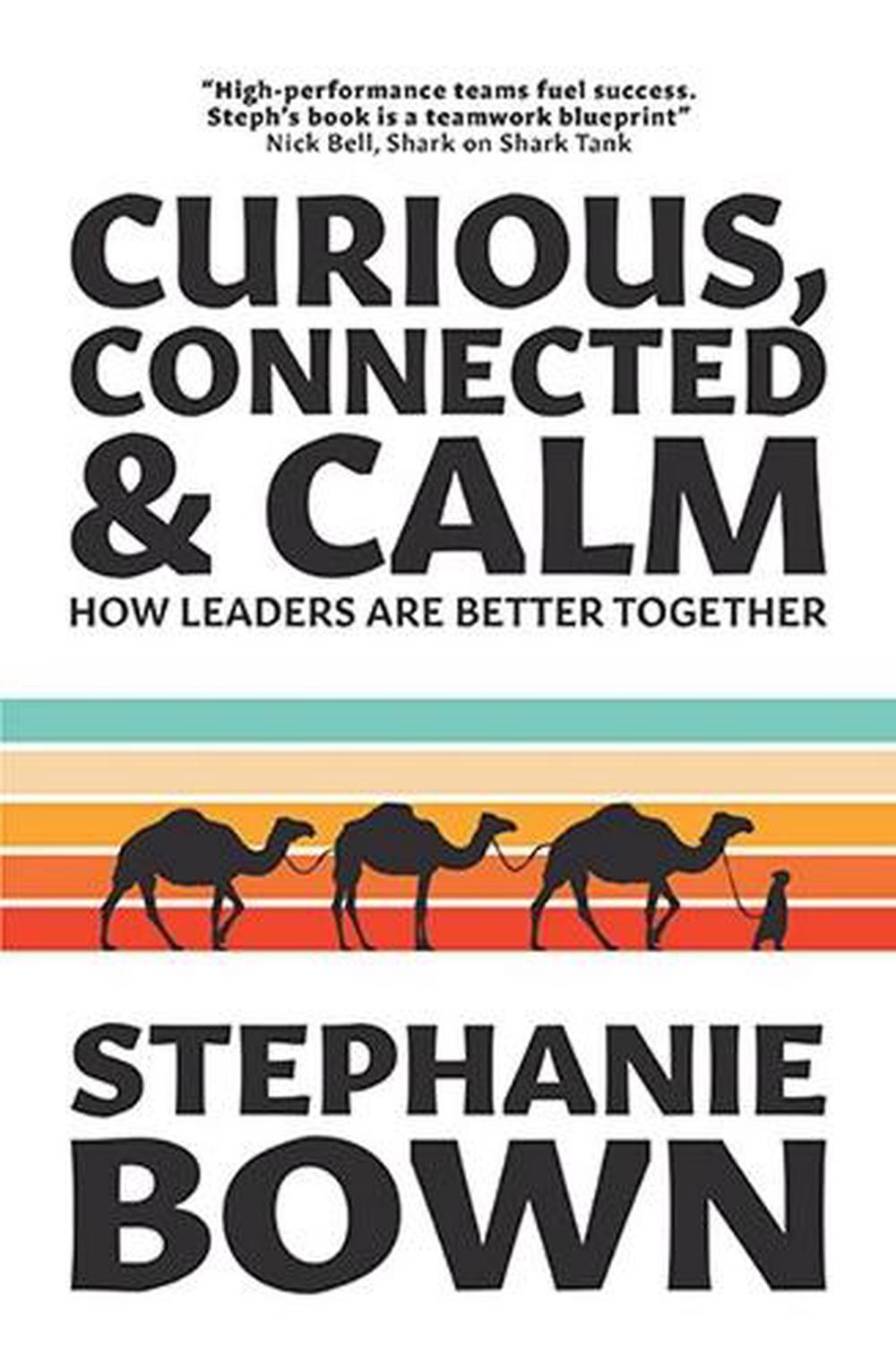 Curious, Connected & Calm by Stephanie Bown - ISBN: 9781923225657