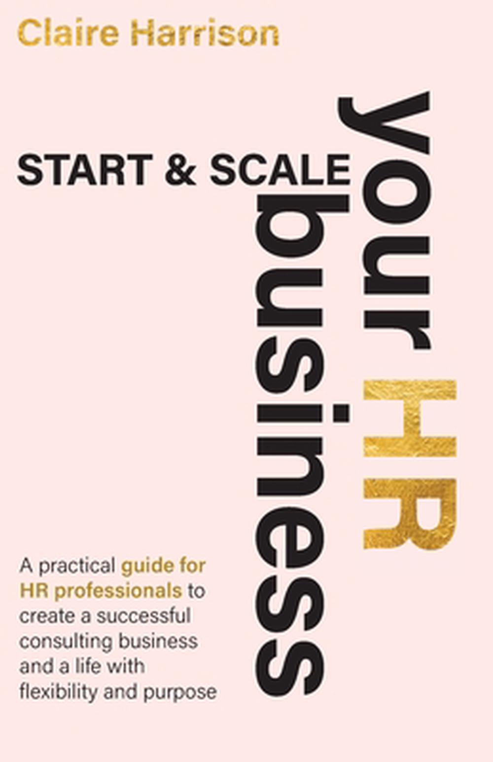 Start & Scale Your HR Business, 9781923225800