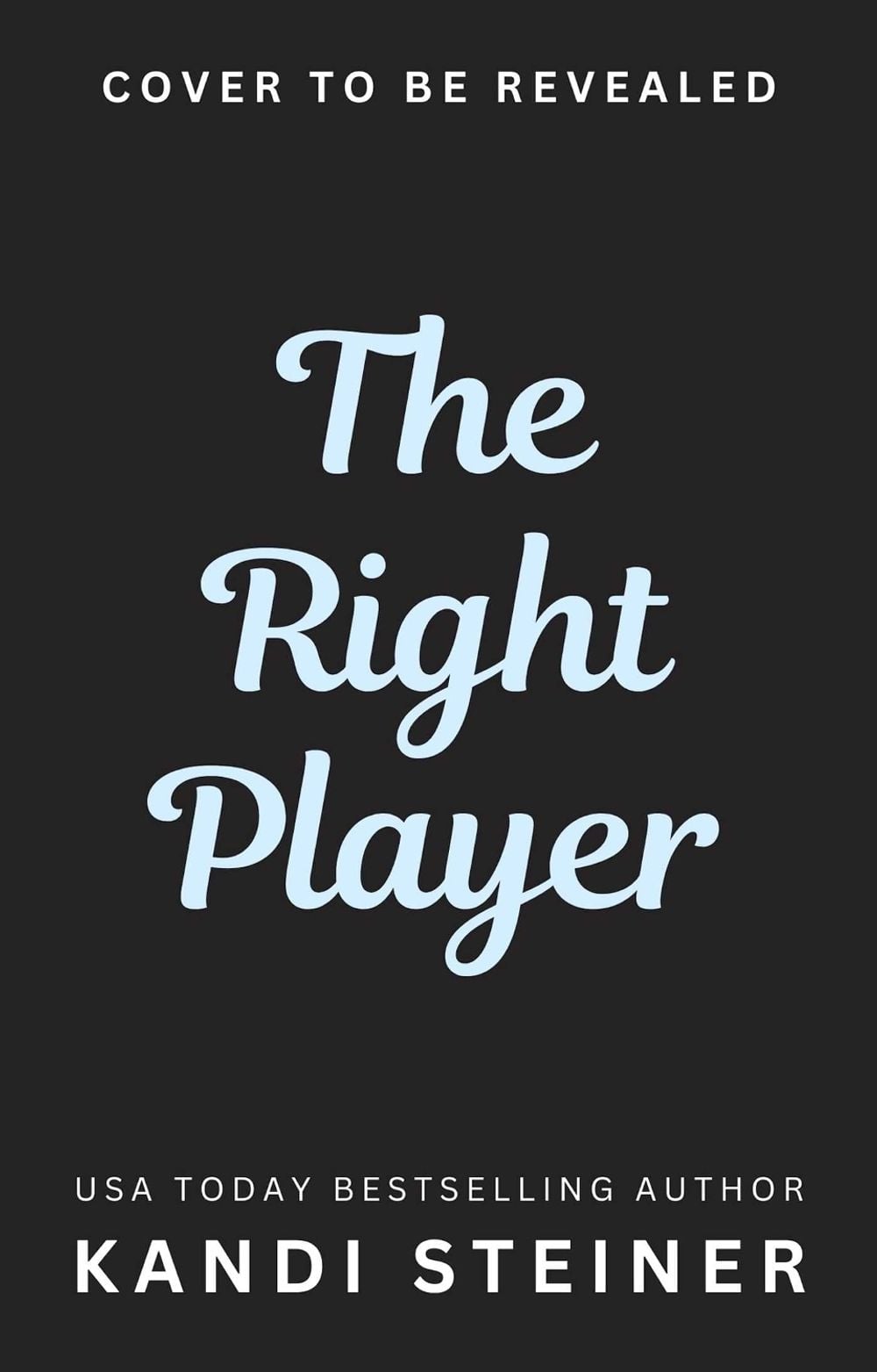 The Right Player by Kandi Steiner - ISBN: 9781923232075