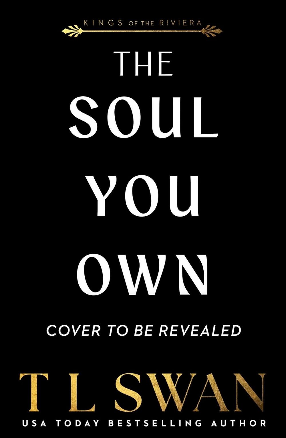 The Soul You Own (Kings of the Riviera) by T.L. Swan - ISBN: 9781923232716