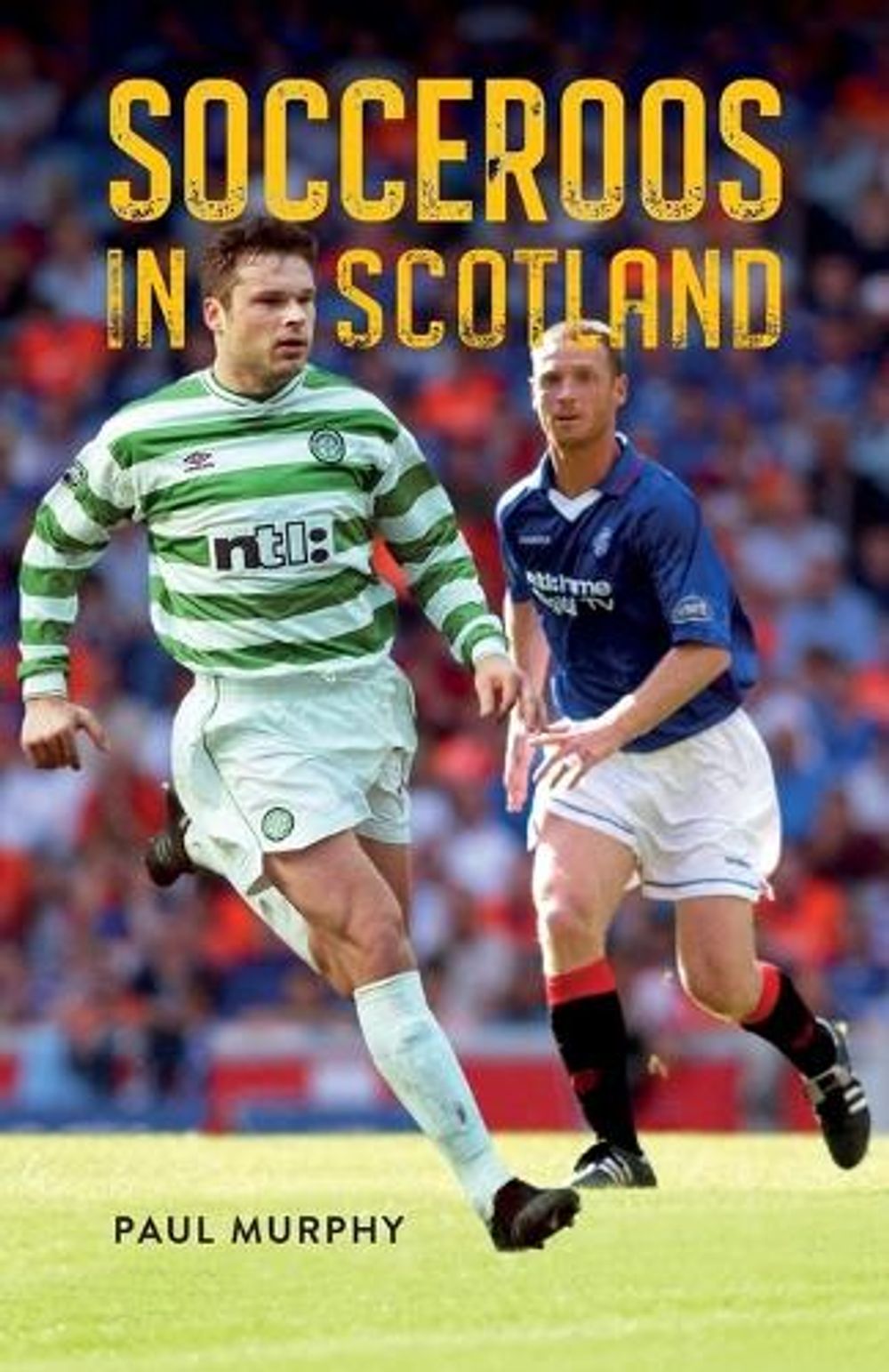 Socceroos in Scotland by Paul Murphy - ISBN: 9781923236295