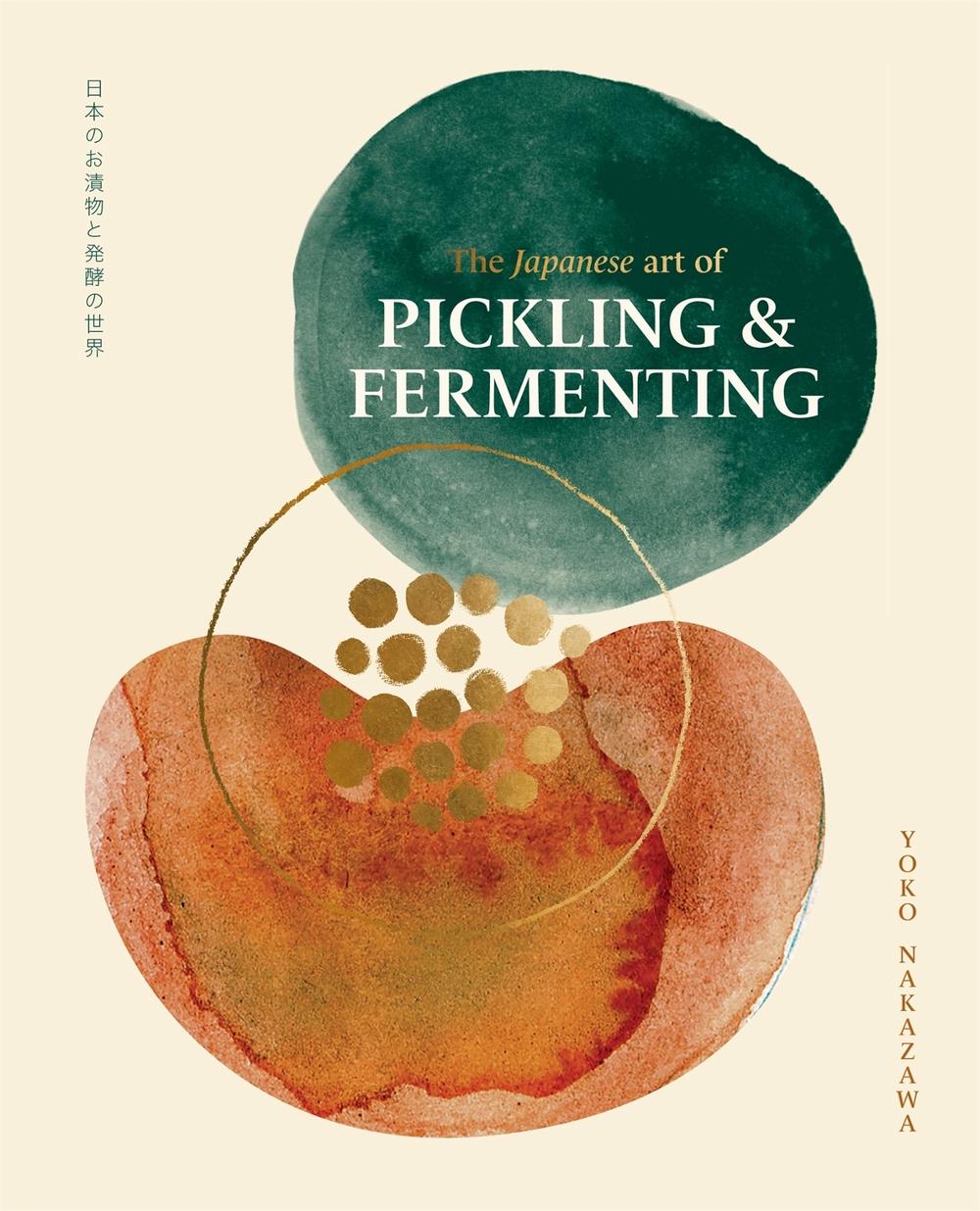 The Japanese Art of Pickling & Fermenting, 9781923239135