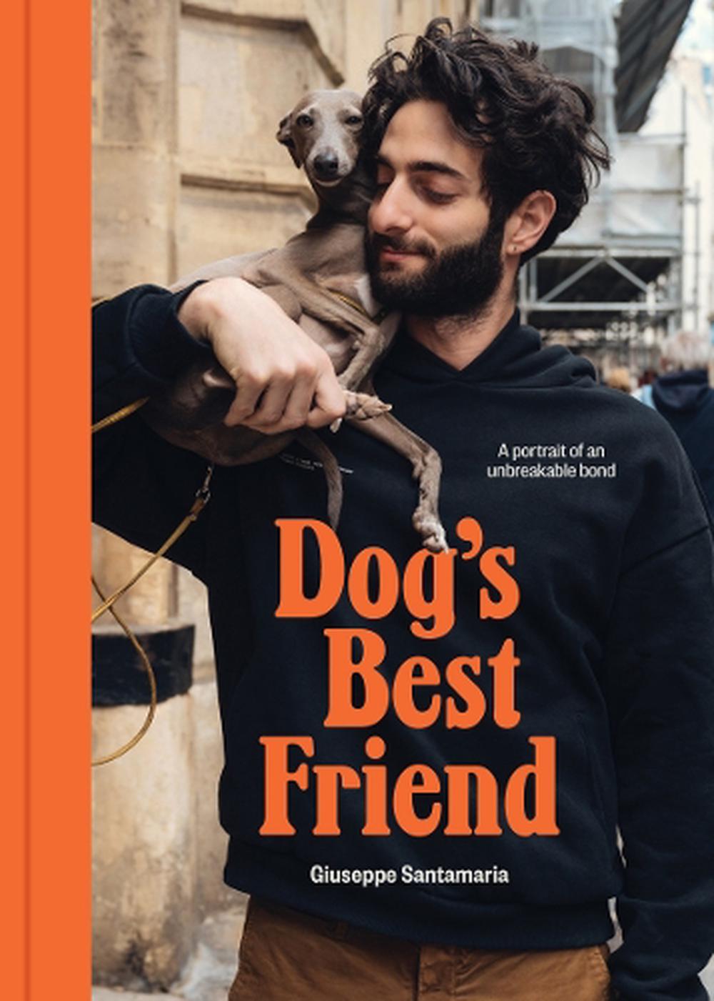 Dog's Best Friend by Giuseppe Santamaria - ISBN: 9781923239173