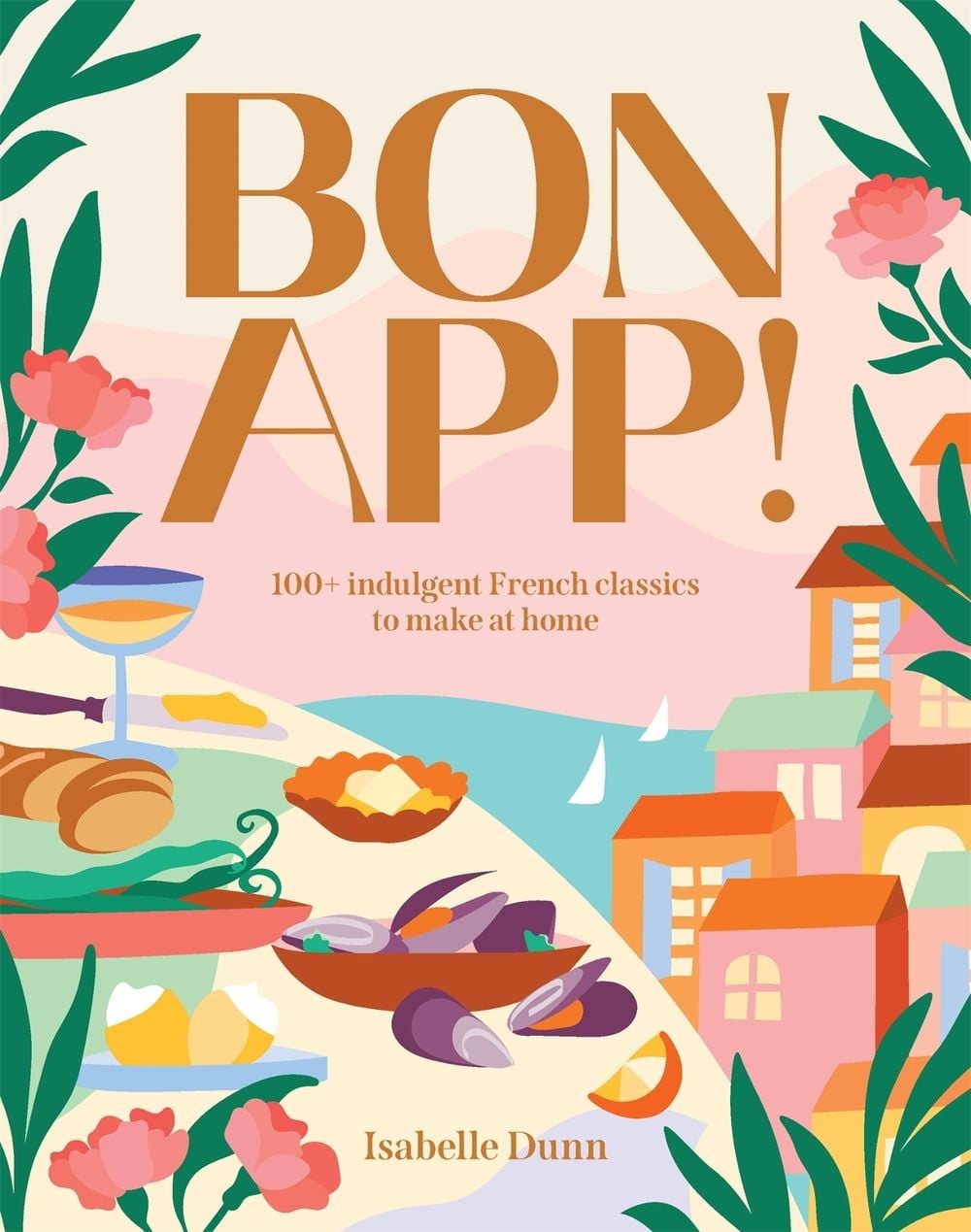 Bon App’ by Isabelle Dunn - ISBN: 9781923239197