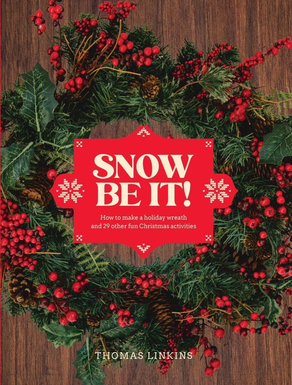 Snow Be It! by Thomas Linkins - ISBN: 9781923239227