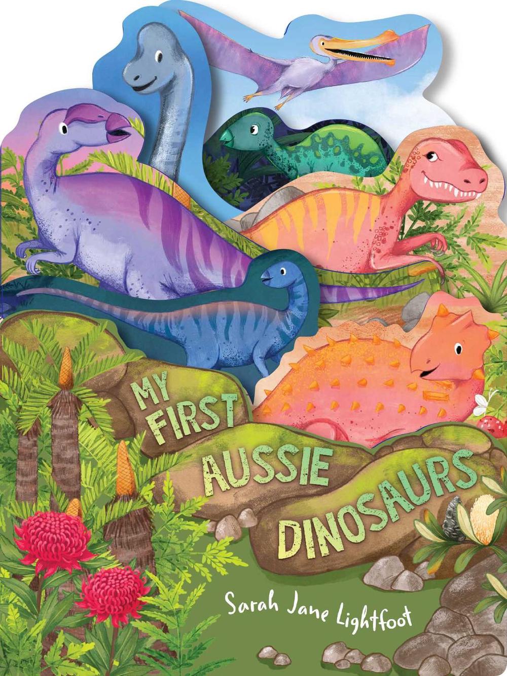My First Aussie Dinosaurs by Sarah Jane Lightfoot - ISBN: 9781923293519
