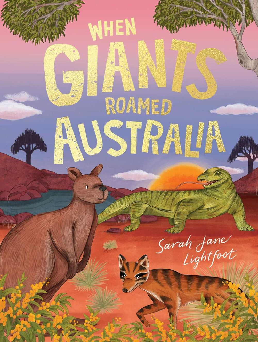 When Giants Roamed Australia by Sarah Jane Lightfoot - ISBN: 9781923293533