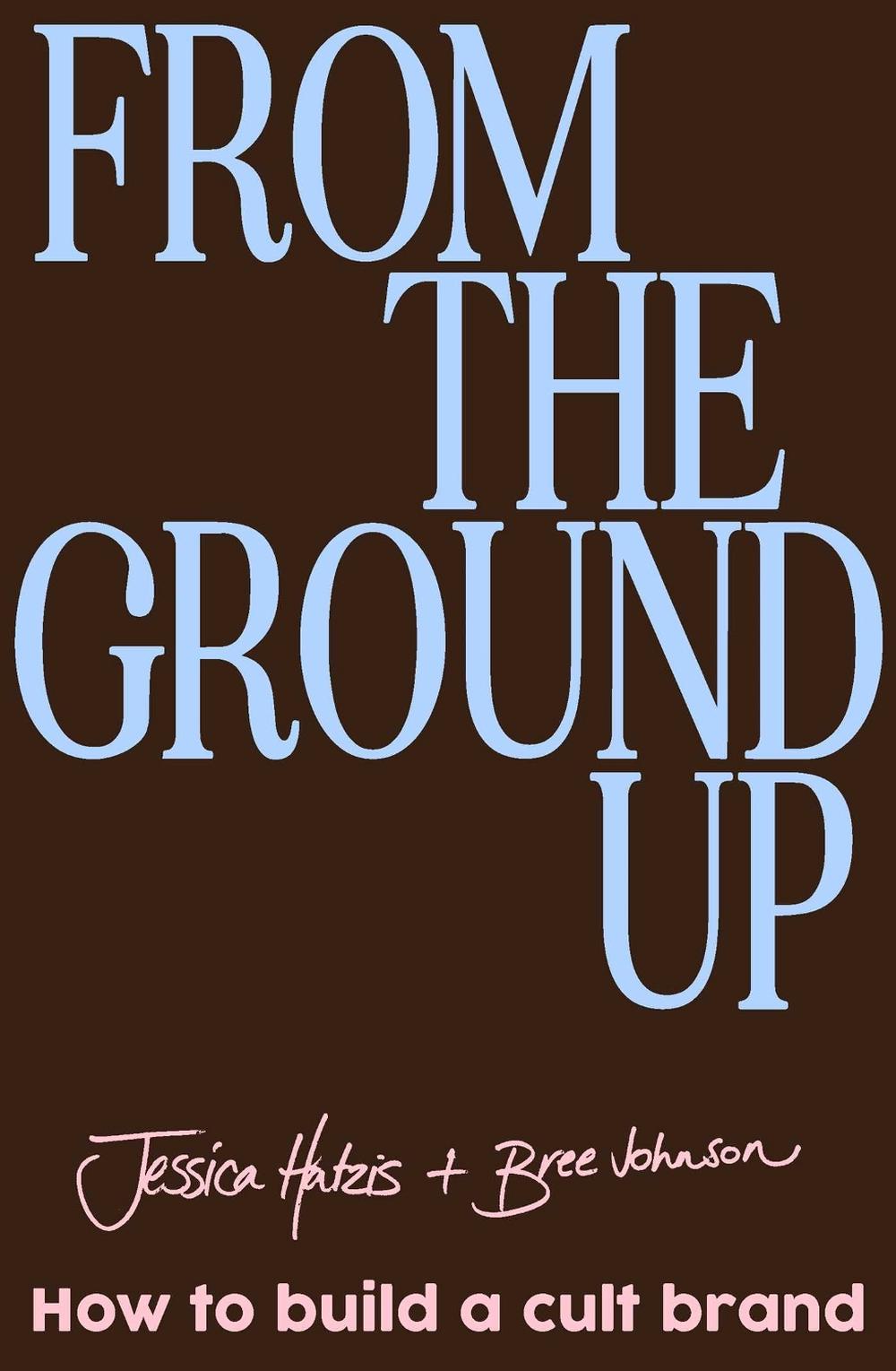 From the Ground Up by Jessica Hatzis - ISBN: 9781923293953