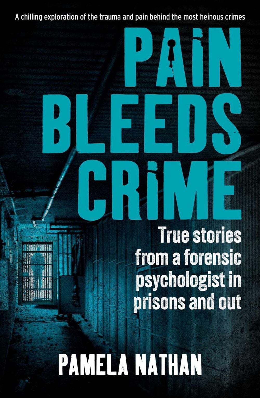 Pain Bleeds Crime by Pamela Nathan - ISBN: 9781923300385