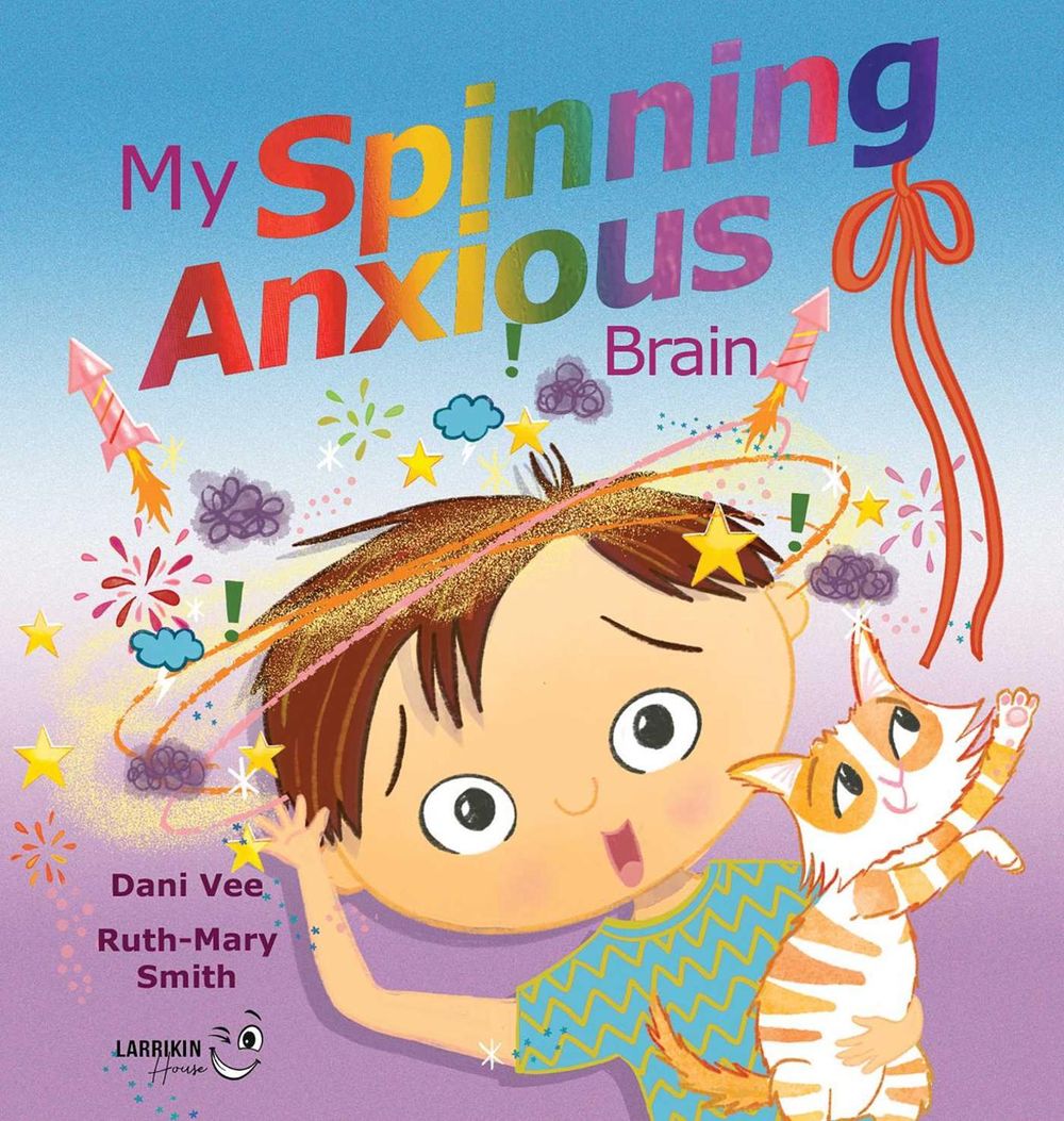My Spinning Anxious Brain by Dani Vee - ISBN: 9781923345324