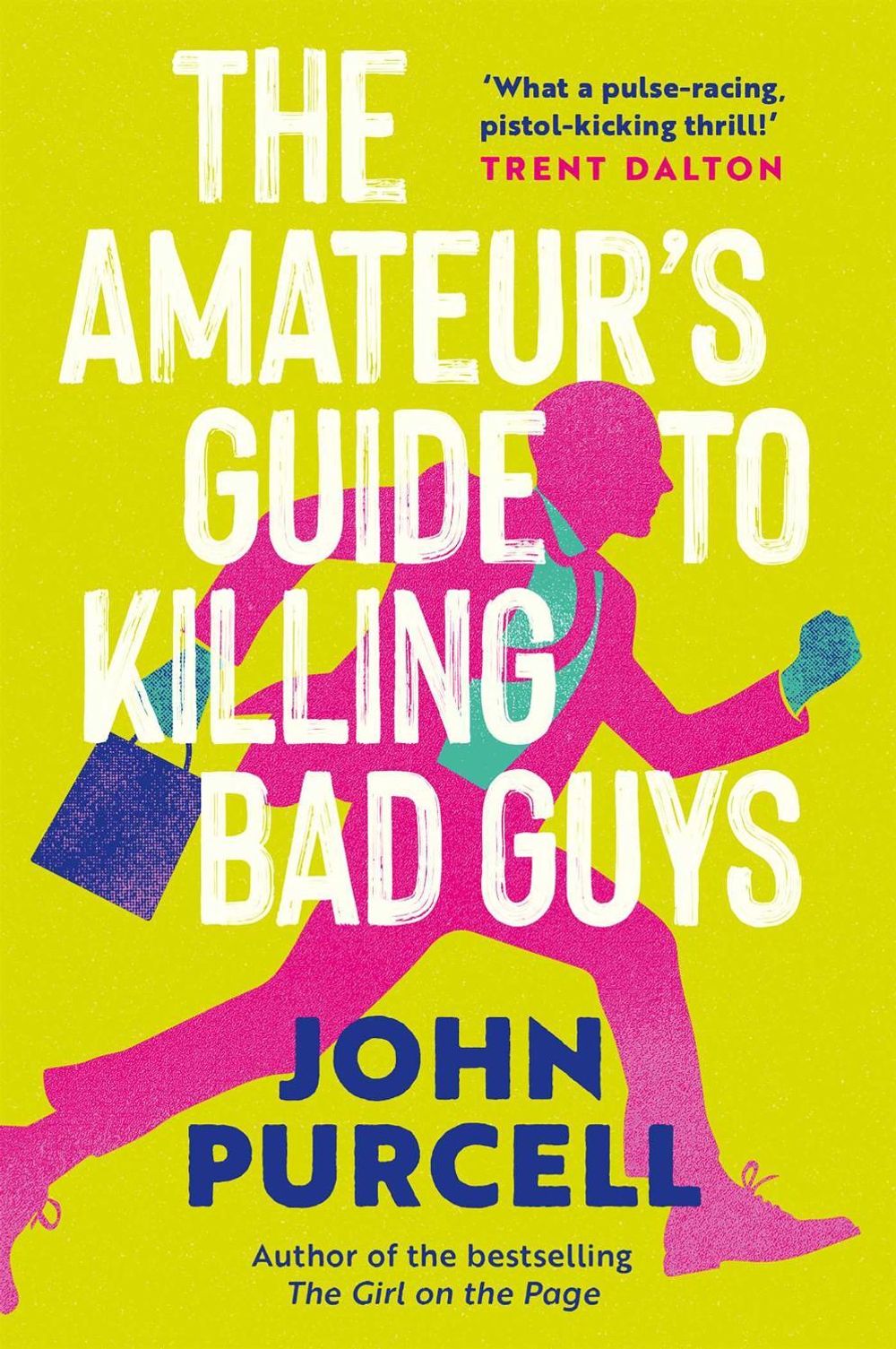 The Amateur's Guide to Killing Bad Guys by John Purcell - ISBN: 9781923345423