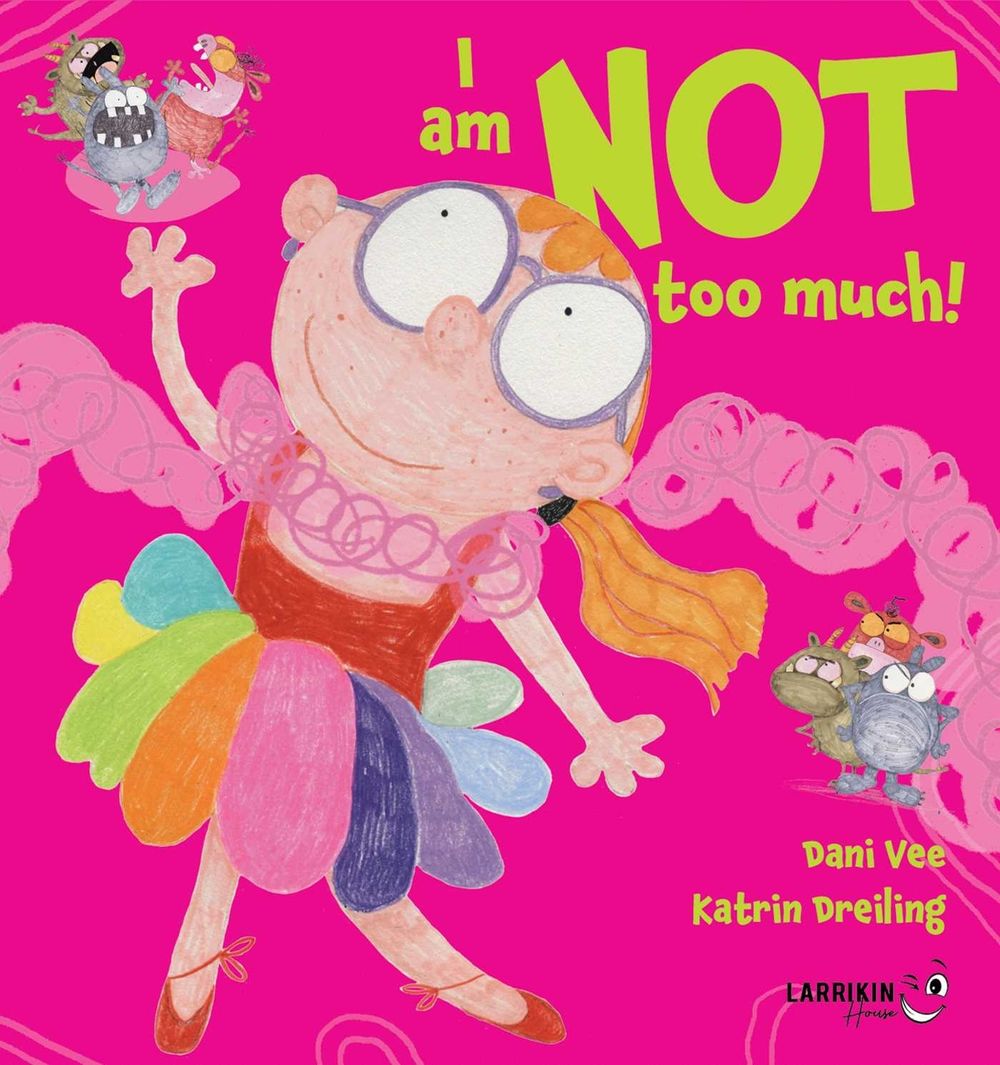 I am NOT too much! by Katrin Dreiling - ISBN: 9781923345430