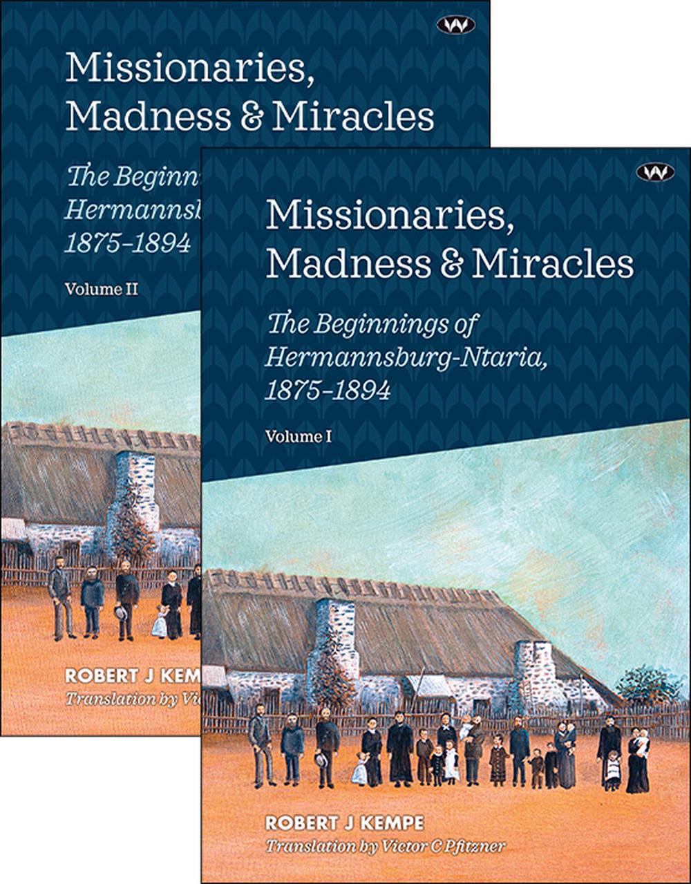 Missionaries, Madness and Miracles by Robert J. Kempe - ISBN: 9781923388505