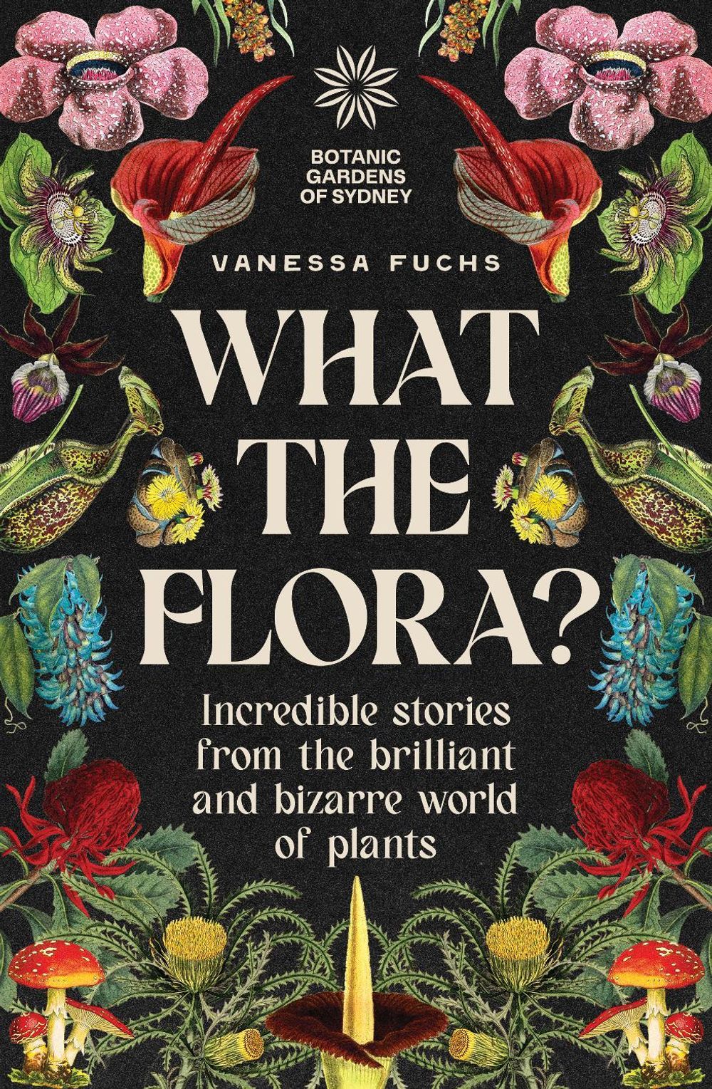 What the Flora? by Vanessa Fuchs - ISBN: 9781923390003